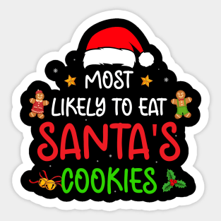 Most Likely To Eat Santa's Cookies Christmas Family Matching Sticker